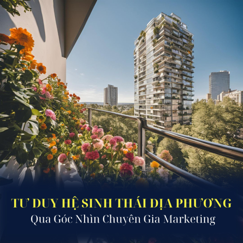 Hệ Sinh Thái Địa Phương Qua Góc Nhìn Chuyên Gia Marketing