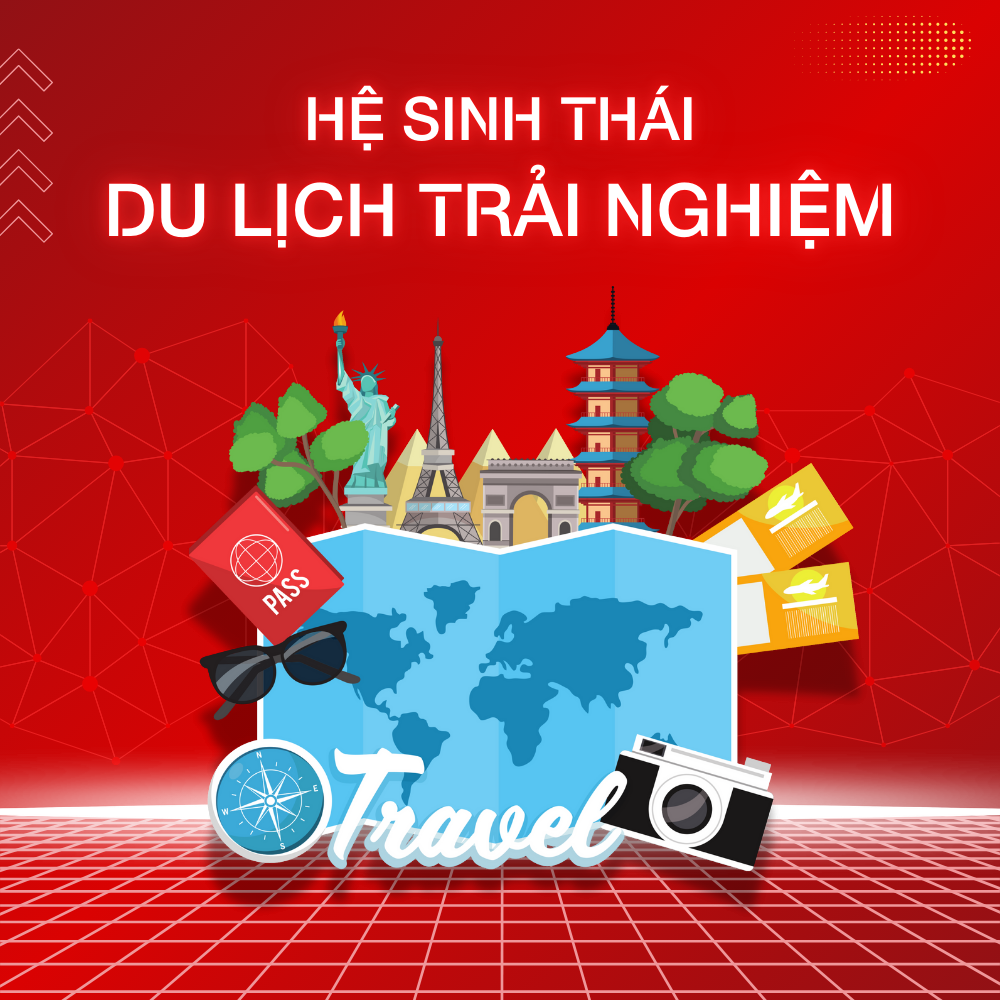 Hệ Sinh Thái Du Lịch Trải Nghiệm
