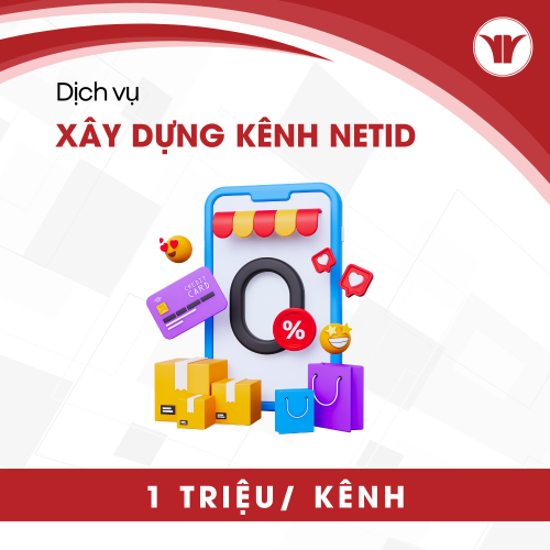 Xây Dựng Kênh NetID – Cơ Bản
