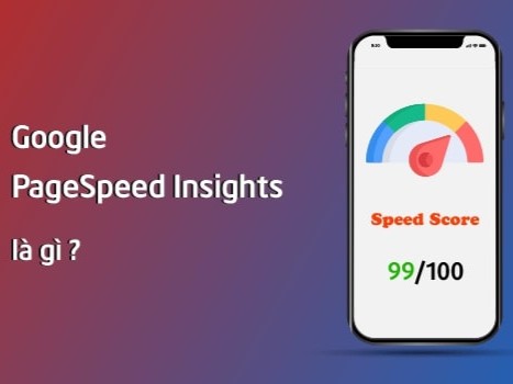 PageSpeed Insights (PSI) là gì?