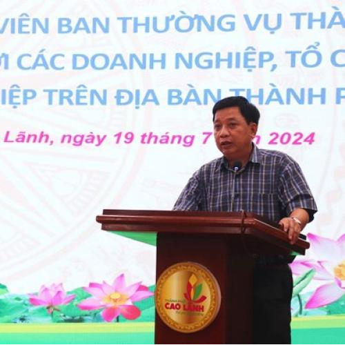 Lãnh Đạo TP Cao Lãnh Gặp Gỡ, Tiếp Xúc Doanh Nghiệp, Cá Nhân Khởi Nghiệp