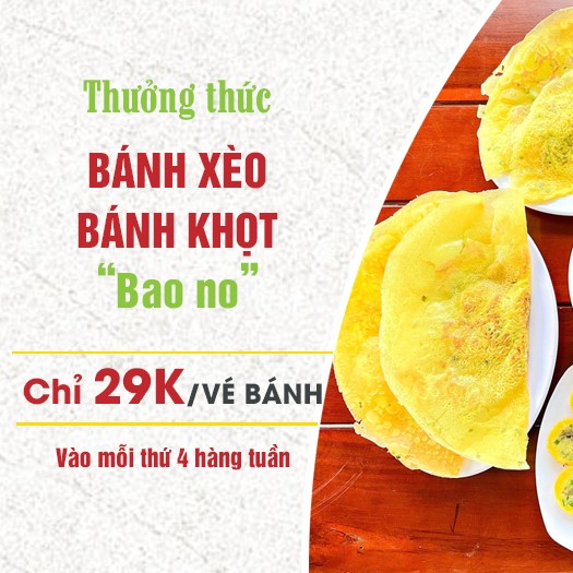 Thưởng Thức Bánh Xèo, Bánh Khọt Bao No Chỉ Với 29k/ Vé Bánh