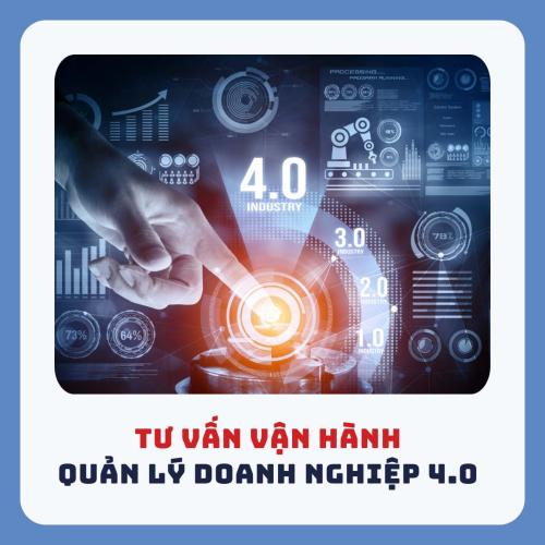 Tư Vấn Vận Hành/ Quản Lý Doanh Nghiệp 4.0 - 100 Triệu / 1 Tháng