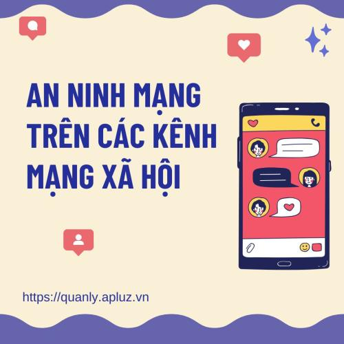 An Ninh Mạng Trên Các Kênh Mạng Xã Hội