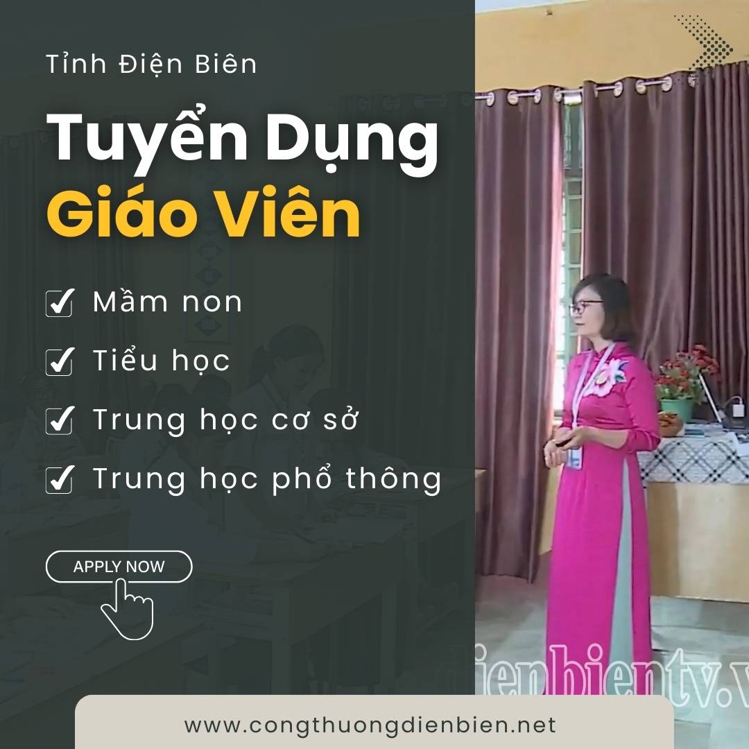 Tuyển Dụng Giáo Viên Năm Học 2024-2025 Tại Tỉnh Điện Biên (Cơ Hội Vàng Cho Giáo Viên)