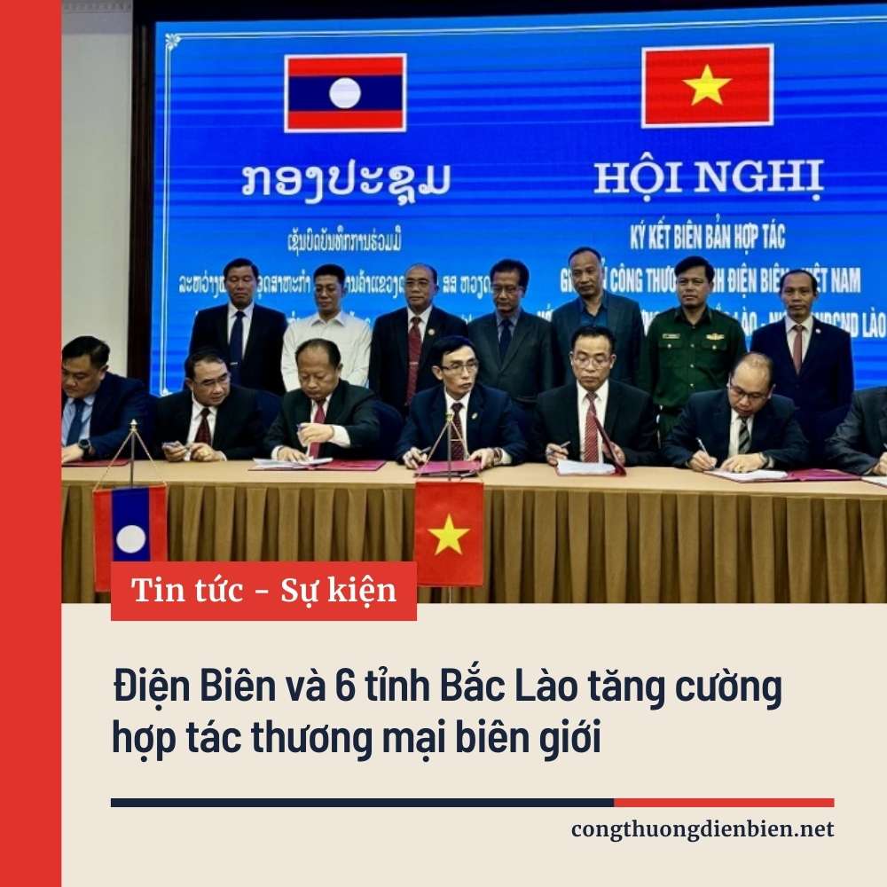 Điện Biên Và 6 Tỉnh Bắc Lào Tăng Cường Hợp Tác Thương Mại Biên Giới