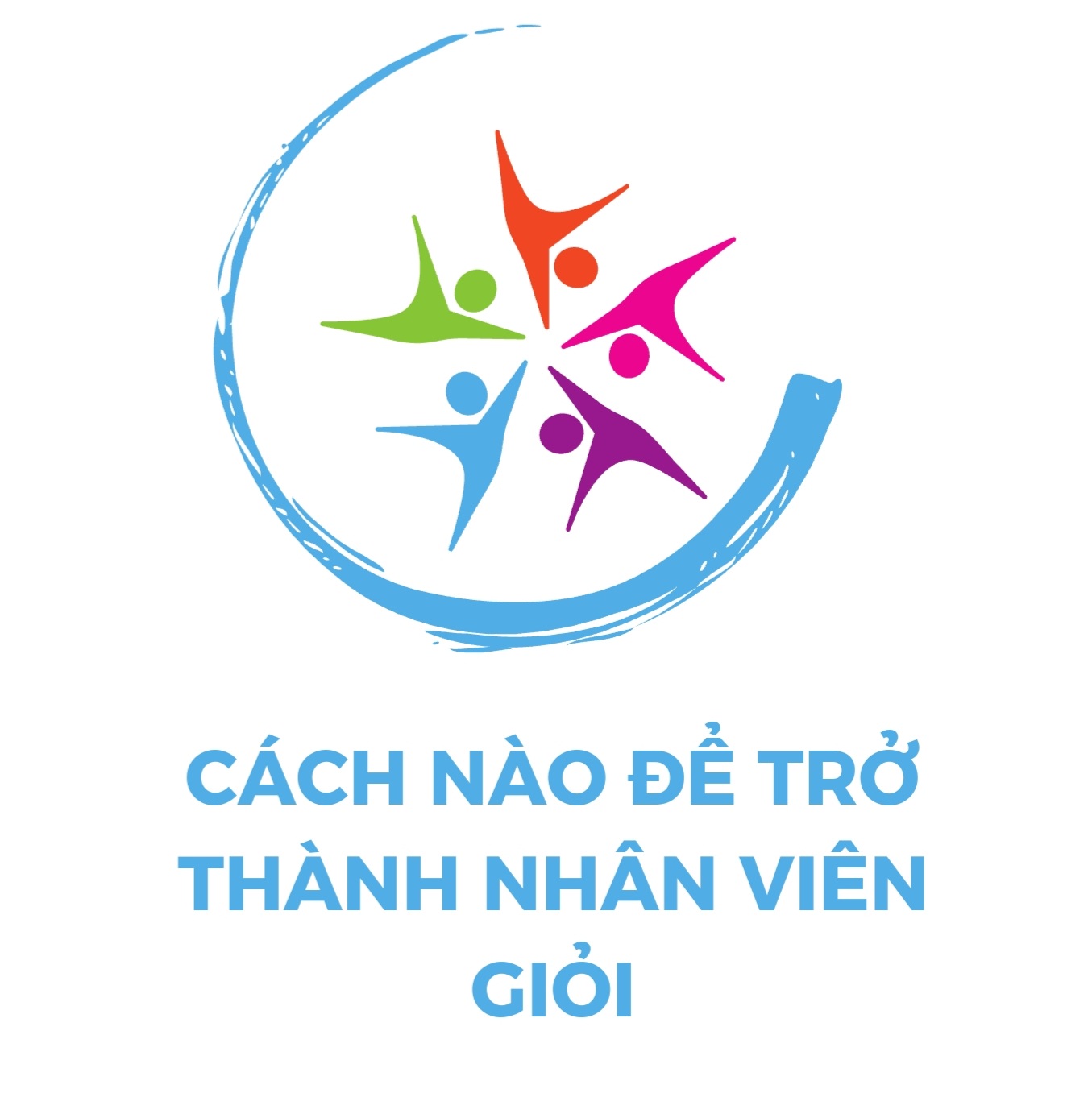 Cách nào để trở thành nhân viên giỏi