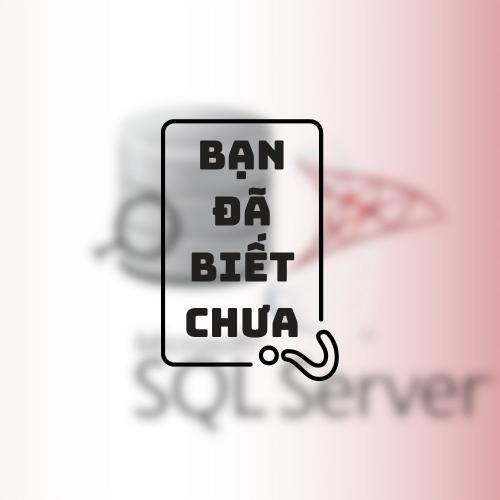 Học SQL – Phần Mềm Quản Lý Cơ Sở Dữ Liệu Sao Cho Hiệu Quả?