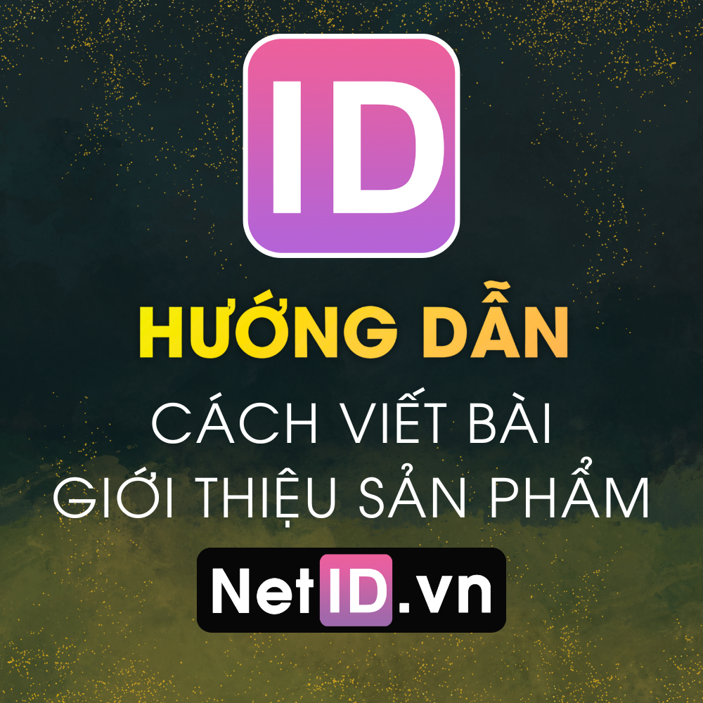 Cách Viết Bài Giới Thiệu Sản Phẩm Chuẩn SEO