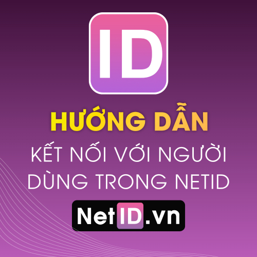 Hướng Dẫn Kết Nối Với Người Dùng Trong NetID (Qua Zalo)