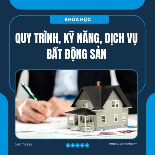 Buổi 5: Chuyên Đề Quy Trình, Kỹ Năng, Dịch Vụ Môi Giới Bất Động Sản