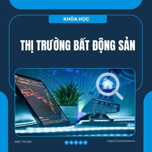 Buổi 1: Thị Trường Bất Động Sản