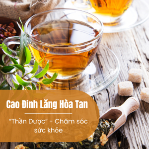 Vì Sao Cao Đinh Lăng Hòa Tan Được Gọi Là “Thần Dược” Chăm Sóc Sức Khỏe?