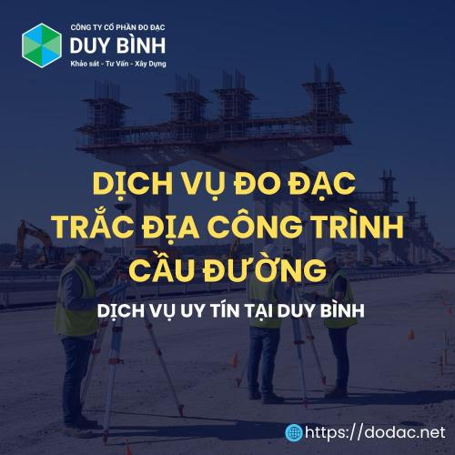 Dịch Vụ Đo Đạc Trắc Địa Công Trình Cầu Đường