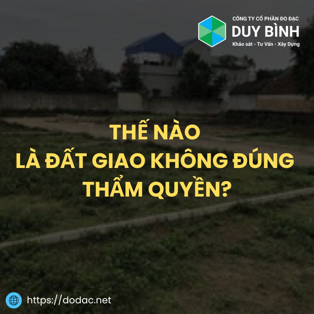Thế Nào Là Đất Giao Không Đúng Thẩm Quyền?