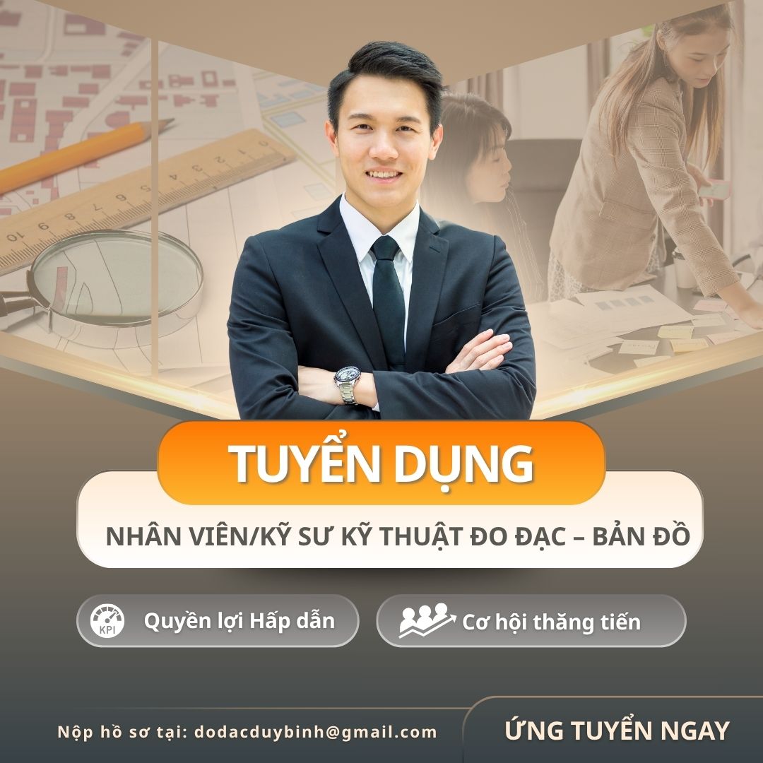 Đo Đạc Đỗ Duy Bình – Tuyển Dụng Nhân Viên/Kỹ Sư Kỹ Thuật Đo Đạc Bản Đồ