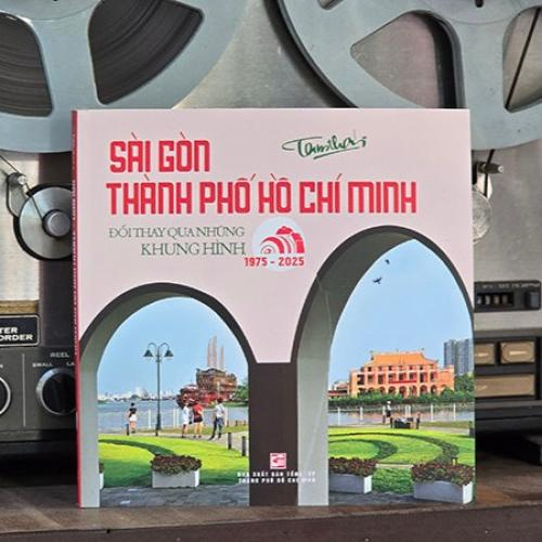 Ra Mắt Sách Sài Gòn-Thành Phố Hồ Chí Minh: Đổi Thay qua Những Khung Hình (1975-2025)