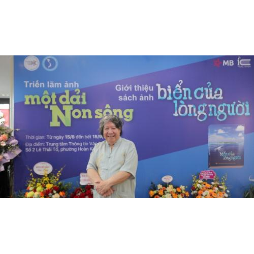Sự kiện triển lãm "Một dải non sông" và giới thiệu sách ảnh "Biển của lòng người”