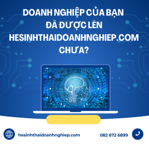 Doanh Nghiệp Của Bạn Đã Được Lên HeSinhThaiDoanhNghiep.Com Chưa?