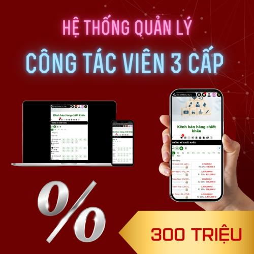 Bảng Giá Hệ Thống Quản Lý Cộng Tác Viên 3 Cấp - 300 Triệu