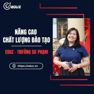 EDUZ & Trường Sư Phạm - Nâng Cao Chất Lượng Đào Tạo
