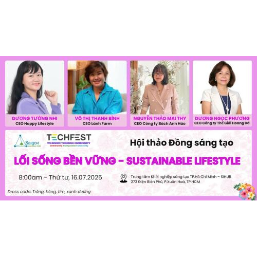HỘI THẢO ĐỒNG SÁNG TẠO: CO-CREATION EVENT LỐI SỐNG BỀN VỮNG – SUSTAINABLE LIFESTYLE