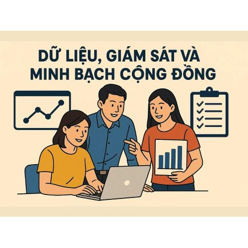 4. Dữ liệu, giám sát và minh bạch cộng đồng