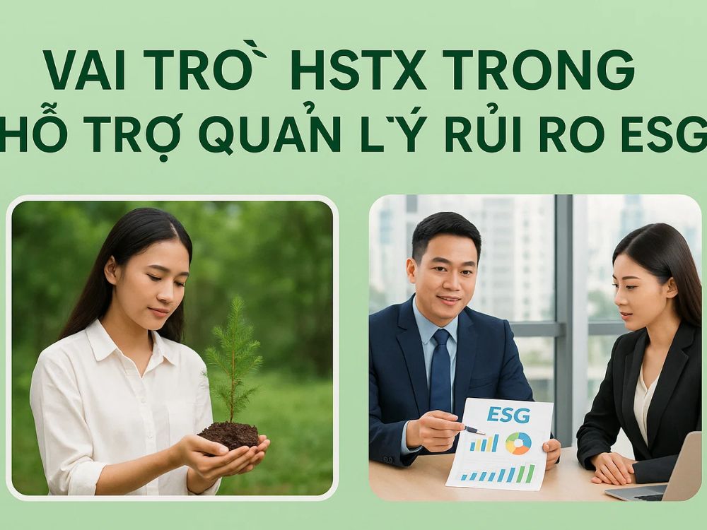 5. Vai trò HSTX trong hỗ trợ quản lý rủi ro ESG