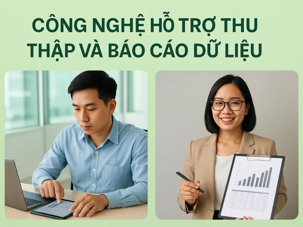 3) Công nghệ hỗ trợ thu thập và báo cáo dữ liệu