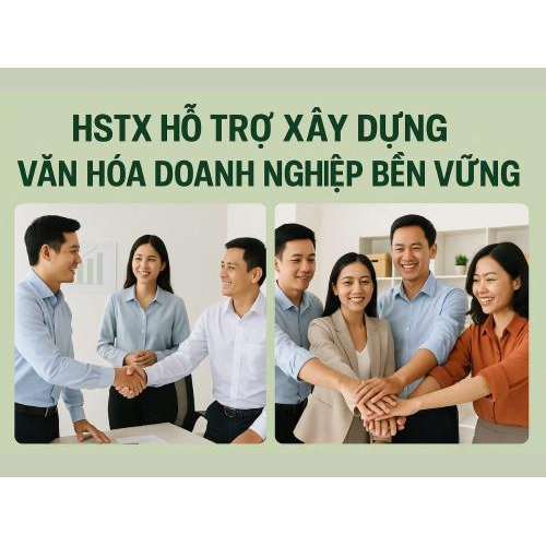 5) HSTX hỗ trợ xây dựng văn hóa doanh nghiệp bền vững
