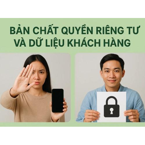 1. Bản chất quyền riêng tư và dữ liệu khách hàng