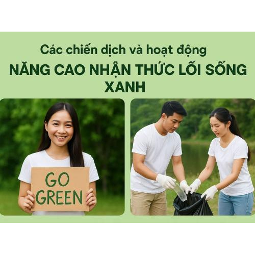 2) Các chiến dịch và hoạt động nâng cao nhận thức lối sống xanh