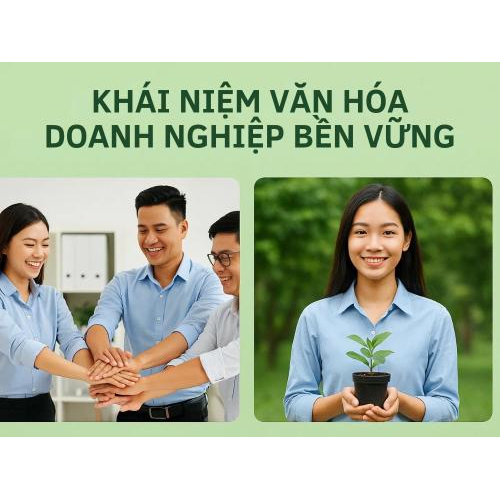 1) Khái niệm văn hóa doanh nghiệp bền vững
