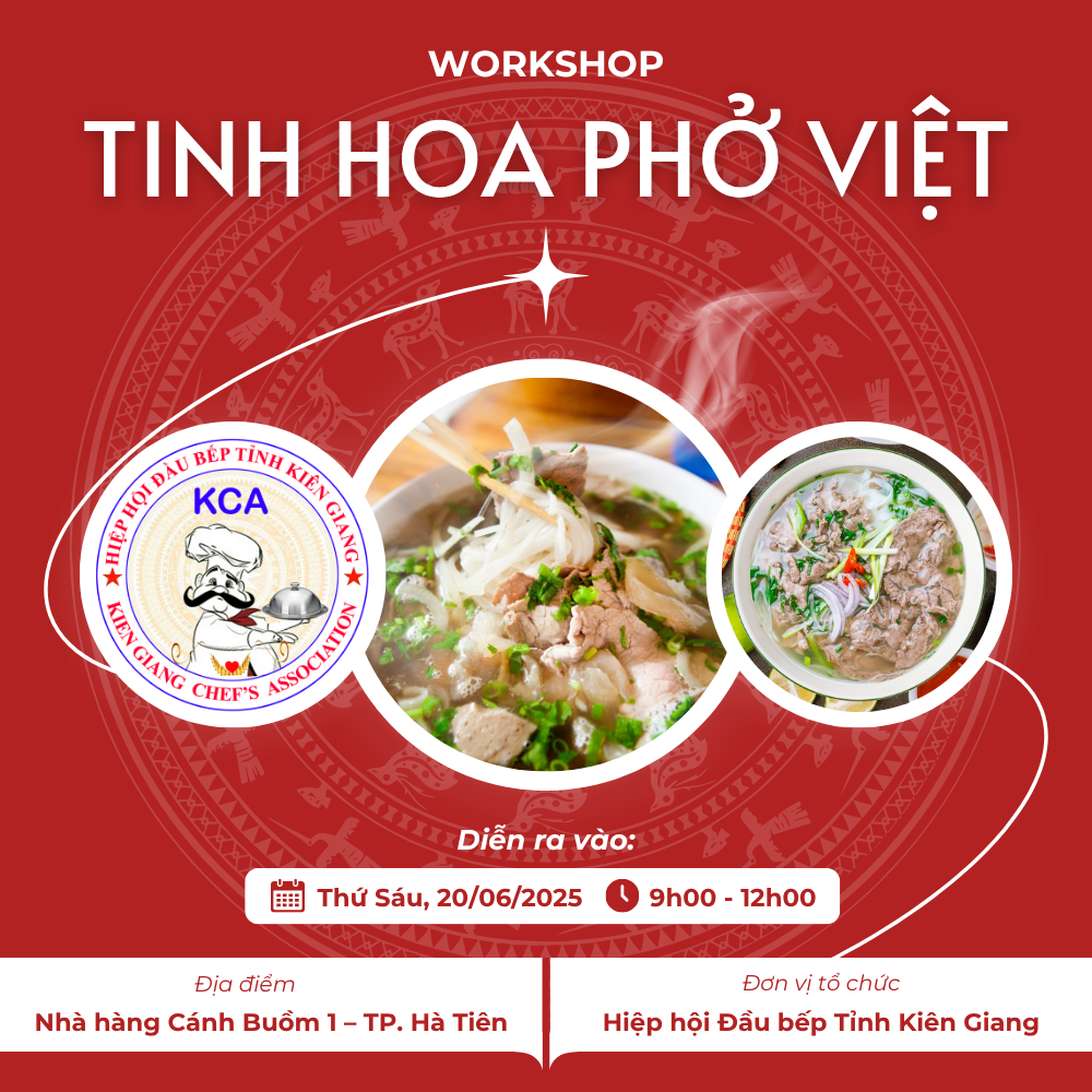 Workshop Tinh Hoa Phở Việt 2025 Sẽ Diễn Ra Tại Hà Tiên
