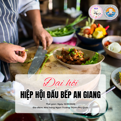 Hướng Tới Đại Hội Hiệp Hội Đầu Bếp Tỉnh An Giang – Lan Tỏa Giá Trị Ẩm Thực Việt