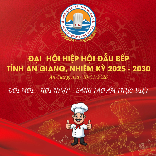 Sẵn Sàng Cho Nhiệm Kỳ Mới: Đại Hội Hiệp Hội Đầu Bếp An Giang 2025–2030