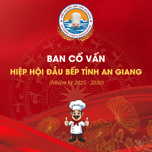 Ban Cố Vấn Hiệp Hội Đầu Bếp Tỉnh An Giang