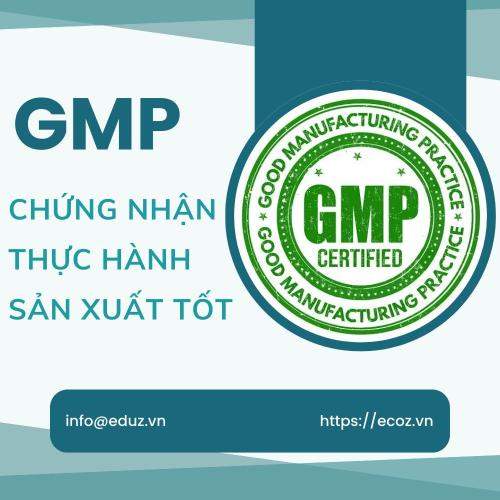 GMP - Thực Hành Sản Xuất Tốt