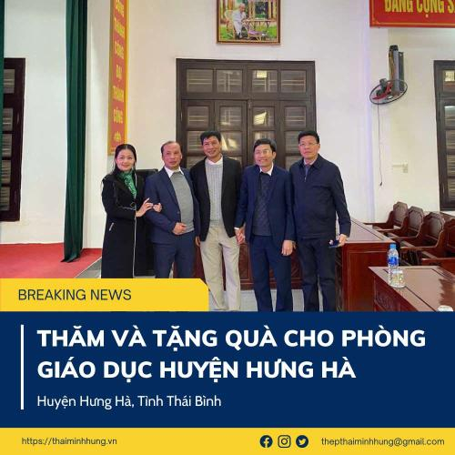 Buổi Thăm Và Tặng Quà Cho Phòng Giáo Dục Huyện Hưng Hà