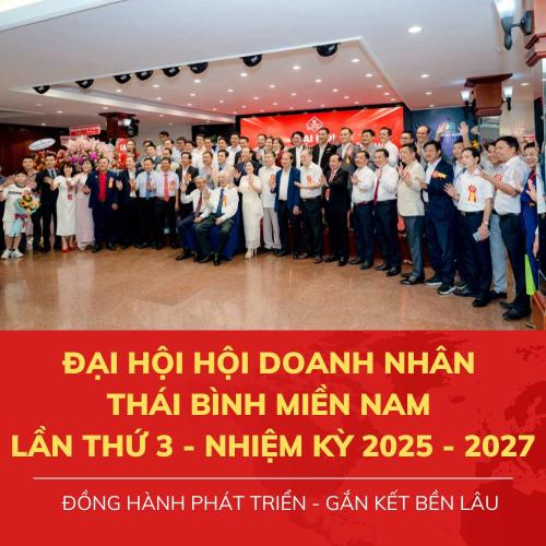 Hệ Sinh Thái Thái Minh Hưng Tham Dự Đại Hội Hội Doanh Nhân Thái Bình Miền Nam Lần Thứ 3 - Nhiệm Kỳ 2025 - 2027
