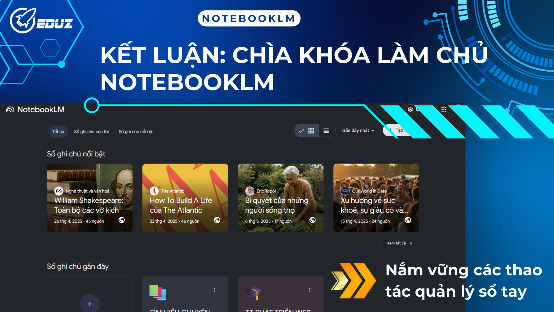 4. Kết luận: Chìa khóa làm chủ NotebookLM