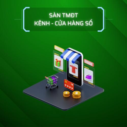 Sàn Thương Mại Điện Tử, Kênh Bán Hàng Số, Cửa Hàng Số