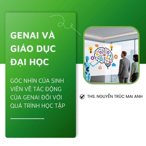 GENAI Và Giáo Dục Đại Học: Góc Nhìn Của Sinh Viên Về Tác Động Của GENAI Đối Với Quá Trình Học Tập