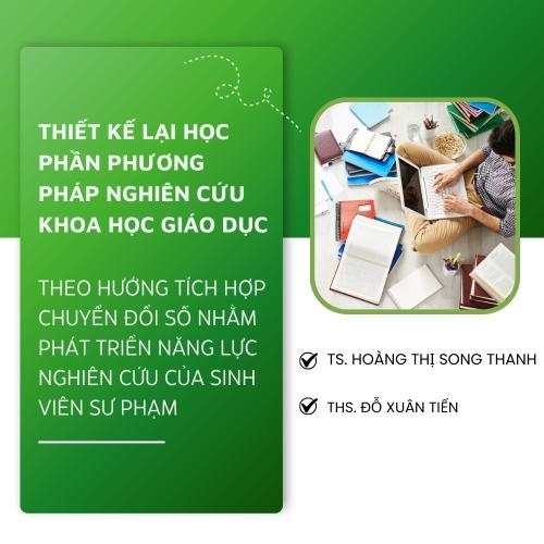 Thiết Kế Lại Học Phần Phương Pháp Nghiên Cứu Khoa Học Giáo Dục Theo Hướng Tích Hợp Chuyển Đổi Số Nhằm Phát Triển Năng Lực Nghiên Cứu Của Sinh Viên Sư Phạm