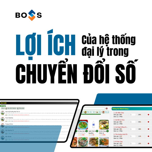 Lợi Ích Của Hệ Thống Quản Lý Đại Lý Trong Chuyển Đổi Số