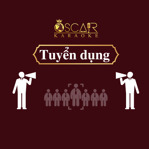 Oscar Karaoke - Tuyển dụng nhân viên nữ