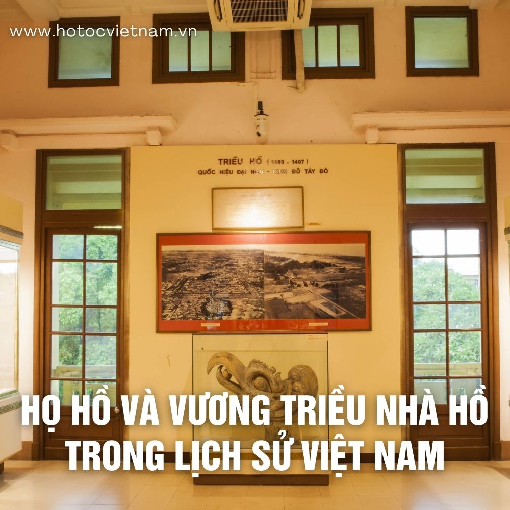 Họ Hồ Và Vương Triều Nhà Hồ Trong Lịch Sử Việt Nam