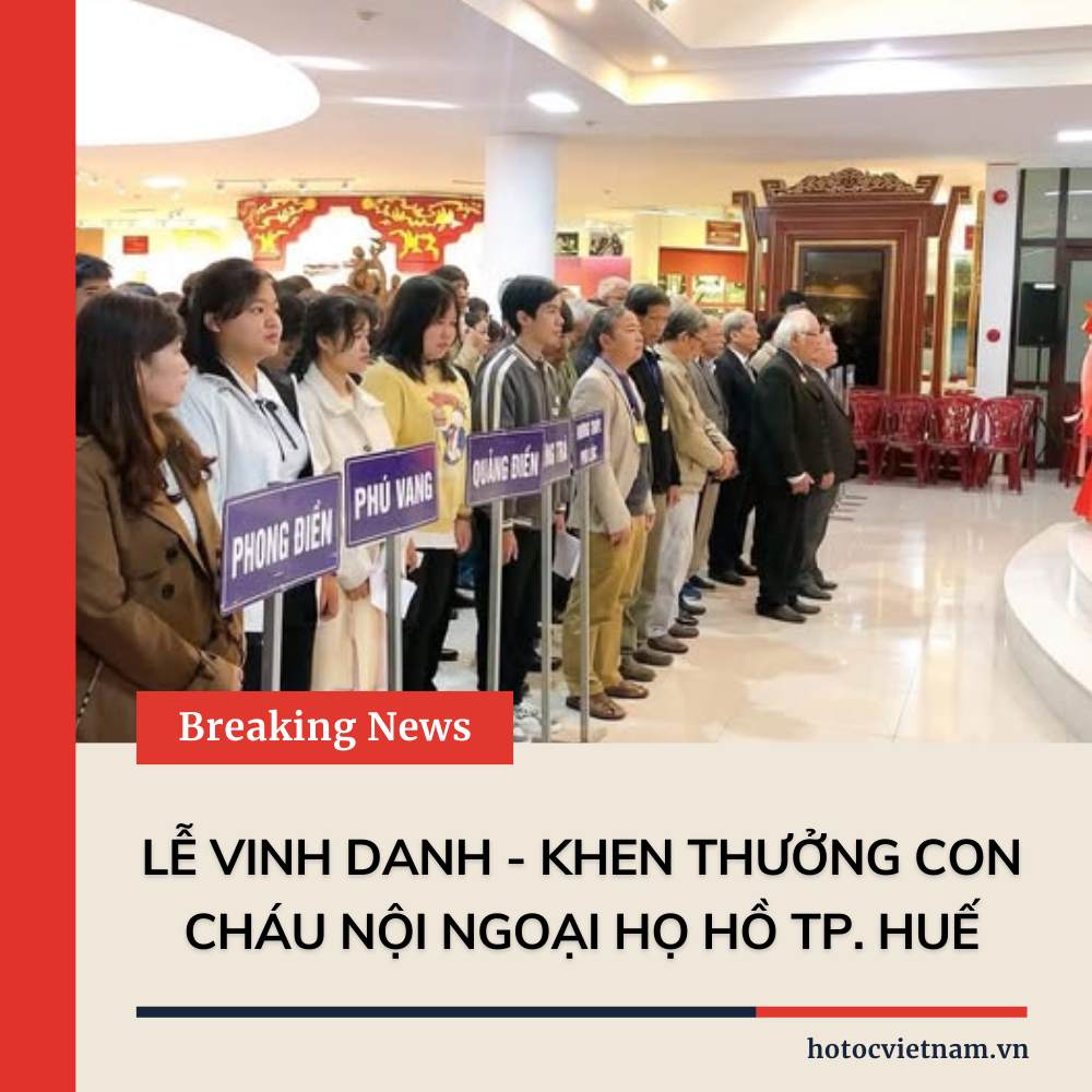 Lễ Vinh Danh - Khen Thưởng Con Cháu Nội Ngoại Họ Hồ Thừa Thiên Huế