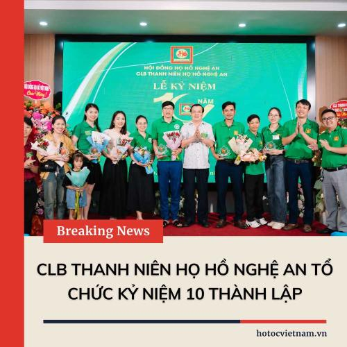 Câu Lạc Bộ Thanh Niên Họ Hồ Nghệ An Tổ Chức Kỷ Niệm 10 Năm Thành Lập