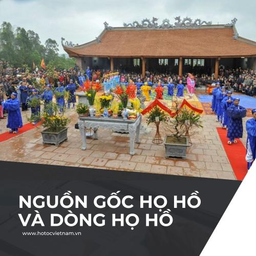 Nguồn Gốc Họ Hồ Và Dòng Họ Hồ